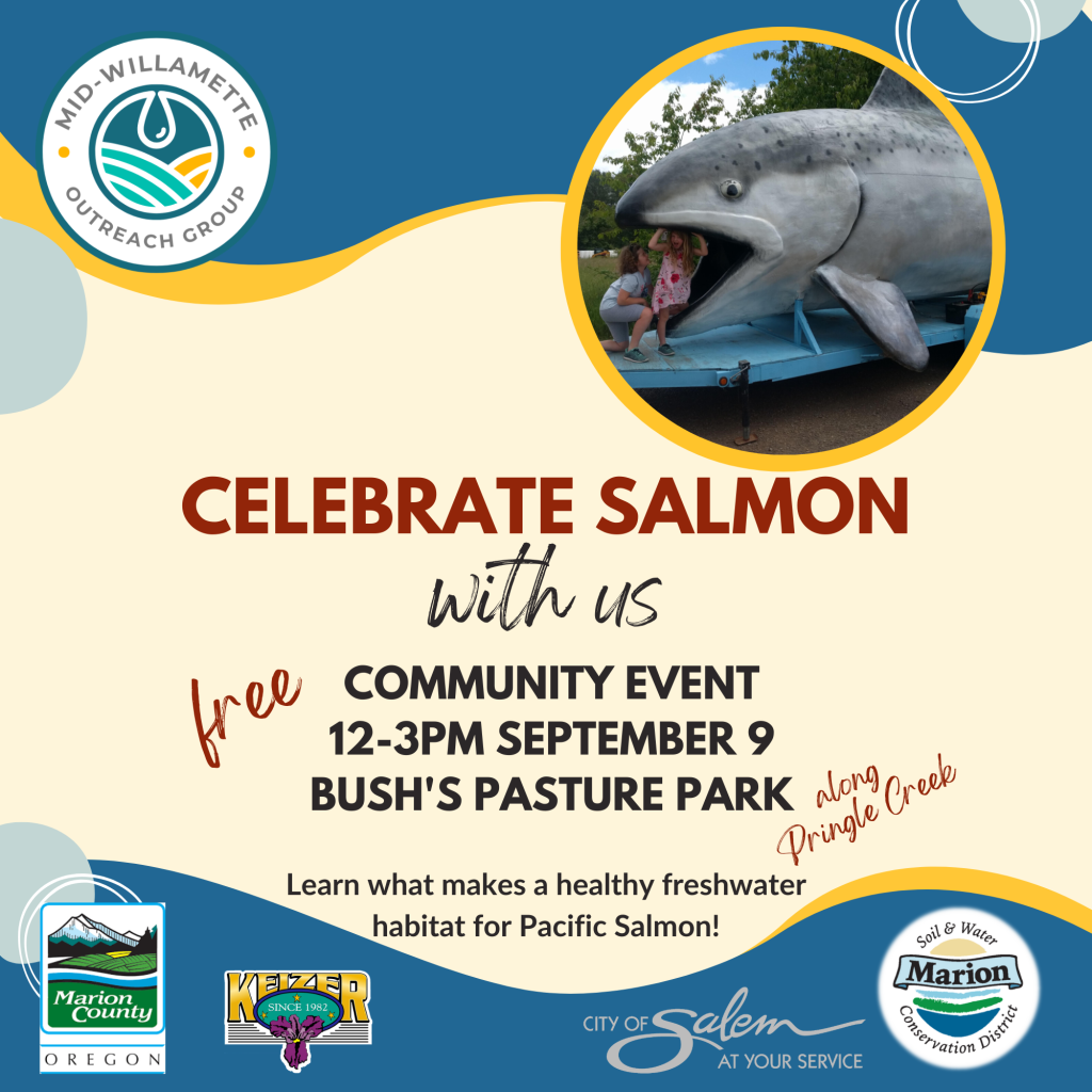 a square graphic with the Mid-Willamette Outreach Group that says Celebrate Salmon with us Community Event 12-3pm at Bush's Pasture Park along Pringle Creek.
